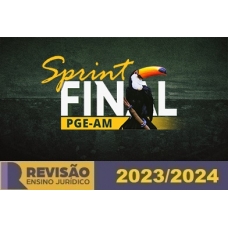 Sprint Final PGE-AM (Revisão PGE 2024)